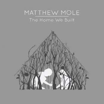 CD: Matthew Mole - The Home We Build (2014) Includes 2nd Bonus Disc