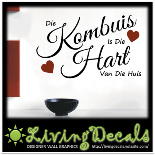 Vinyl Decals Wall Art Stickers - AFRIKAANS: Die Kombuis Is Die Hart Van Die Huis