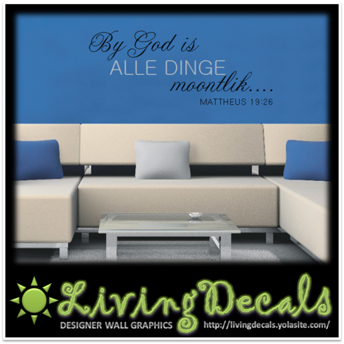 Vinyl Decals Wall Art Stickers - Alle Dinge (Mattheus 19:26) (Afrikaans)