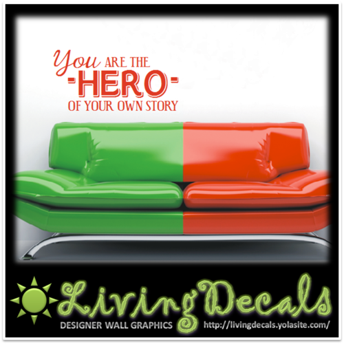 Vinyl Decals Wall Art Stickers - Hero of Your Own Story