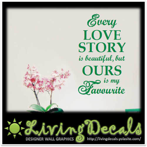 Vinyl Decals Wall Art Stickers - My Favourite Love Story (SMALL)