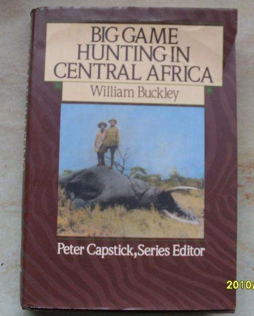 BIG GAME HUNTING IN CENTRAL AFRICA WILLIAM BUCKLEY