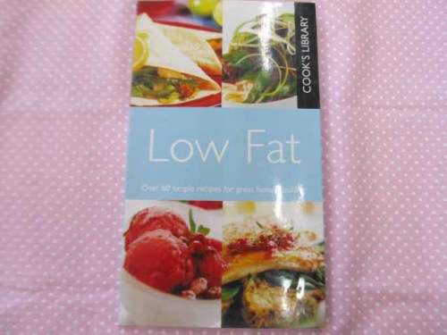 Low Fat Recipes, 60 Recipes, 96 Pages, Soft Cover