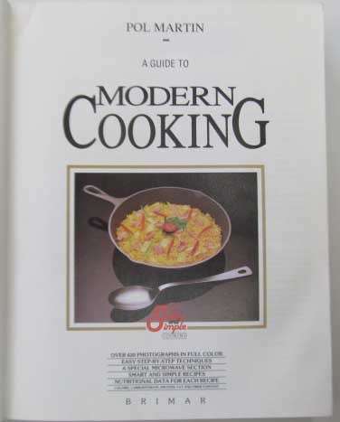 A Guide To Modern Cooking - Pol Martin - Smart And Simple Cooking, 446 Pages 620 Full Color Photos