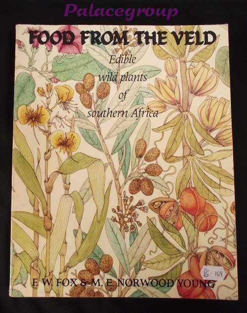 Food From The Veld - Edible Wild Plants Of Southern Africa, 400pg, Paperback, A4