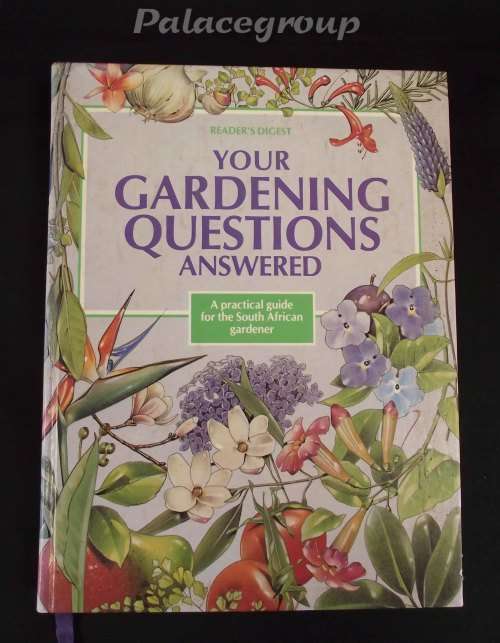 Readers Digest, Your Gardening Questions Answered, A Practical Guide For SA Gardener, 231pg, H/B, A4