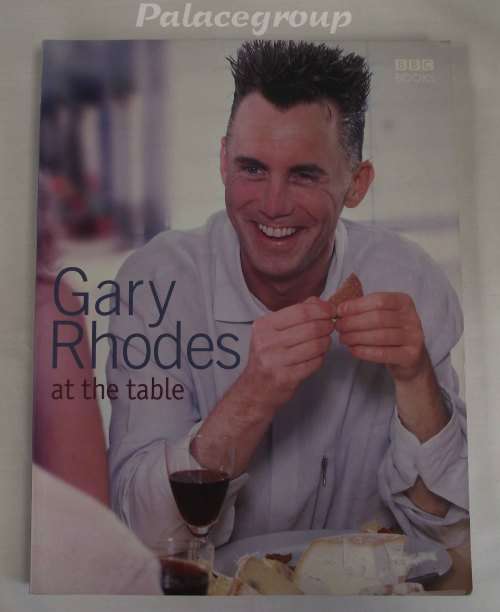 Gary Rhodes At The Table, 224 Pg, +140 Recipes Paper Back, +A4