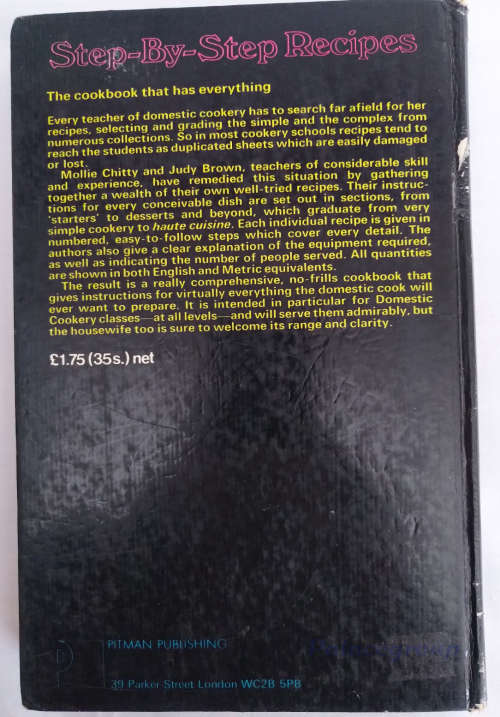 Step-By-Step Recipes For The Complete Cook, Jody Brown and Mollie Chitty, 343 Pages, Hardcover, 1971