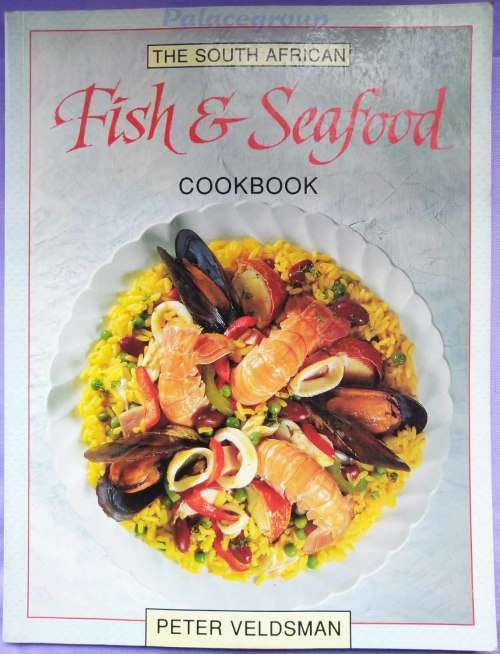 The South African Fish & Seafood Cookbook, Peter Veldsman, 96Pg, Rec137, +A4