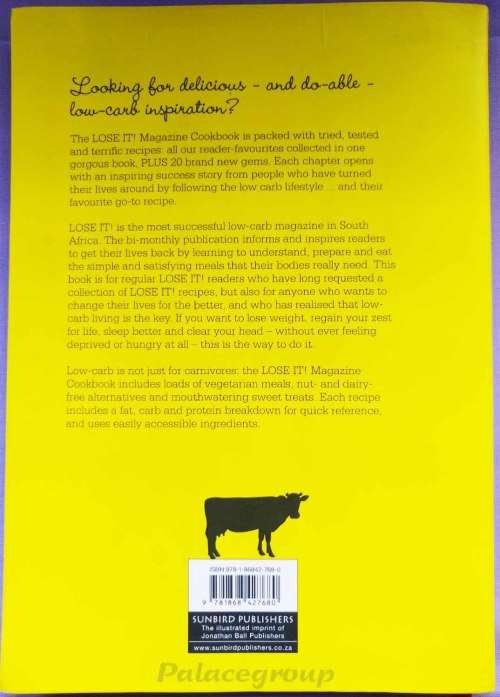 The LOSE IT ! Magazine Cookbook, A collection Of Our Best Recipes Ever, 207Pg, 72Rec, A4