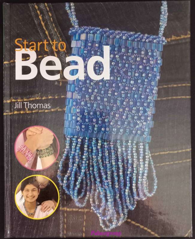 Start To Bead, Jill Thomas, Learn How To Bead, It`s Fun And Easy To Do!, 49pg, Hard Cover, +A4