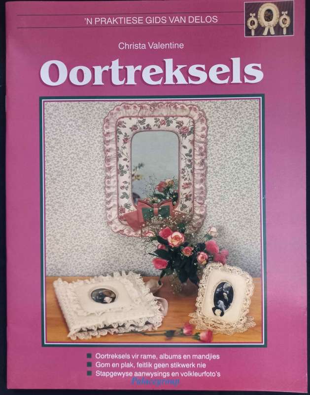 Oortreksels, n Praktiese Gids Van Delos, Christa Valentine, Kleur Fotos, Bl 32, +A4, Sagteband
