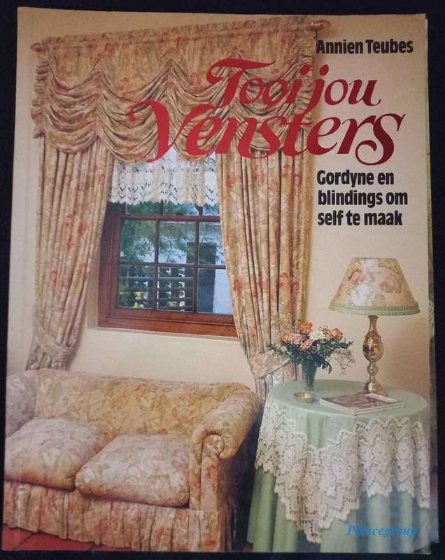Tooi Jou Vensters, Gordyne En Blindings Om Self Te Maak, Annien Teubes, Kleur Fotos, Bl 80, +A4