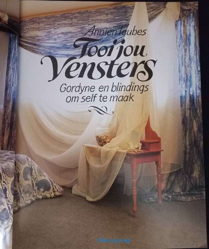 Tooi Jou Vensters, Gordyne En Blindings Om Self Te Maak, Annien Teubes, Kleur Fotos, Bl 80, +A4