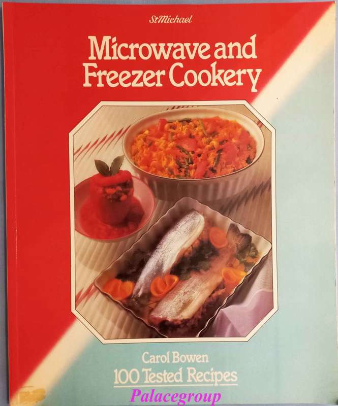 Microwave And Freezer Cookery, Carol Bowen, 80 Pg, Recp 100, +A4