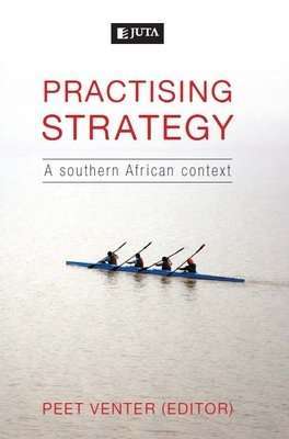 Practising Strategy : A Southern African Perspective