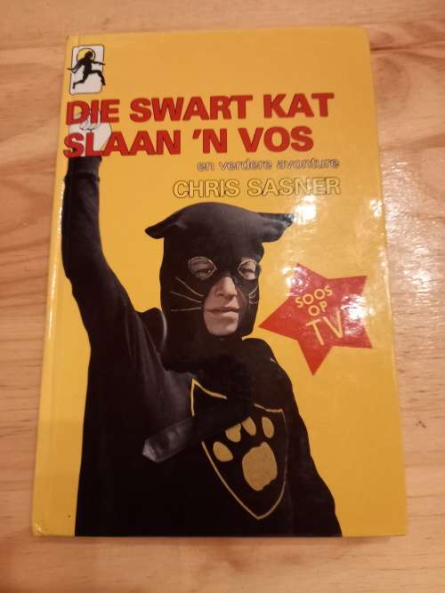Die Swart Kat slaan `n Vos en verdere Aventure deur Chris Sasser (1ste uitgawe, 2de druk 1988/9)