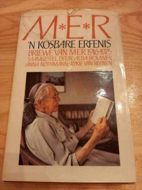 M*E*R `n Kosbare Erfenis, Briewe van MER 1916-1975 deur Abla Bouwer (1977)