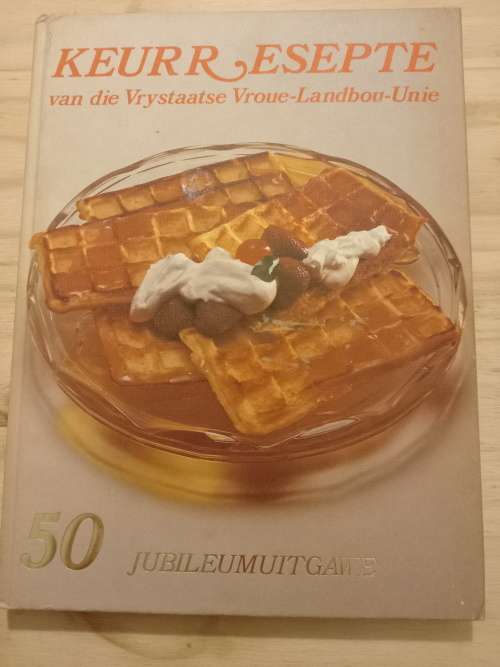 Keur Resepte van die Vrystaatse Vroue-Landbou-Unie (50 Jubileum Uitgawe 1979)