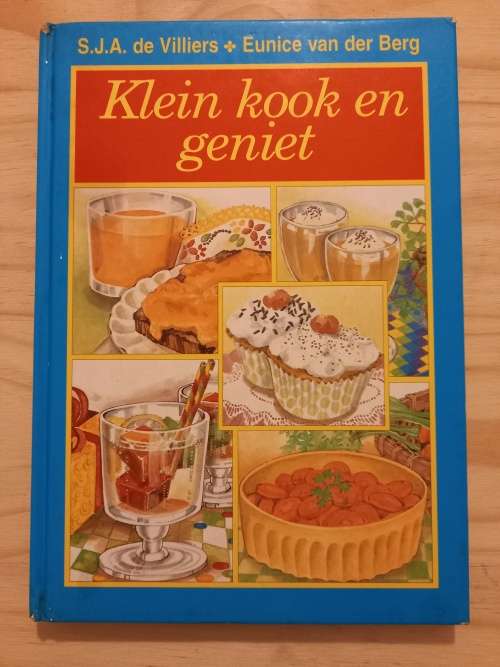 Klein Kook en Geniet deur SJA de Villiers/Eunice vd Berg (1ste uitgawe 1995)