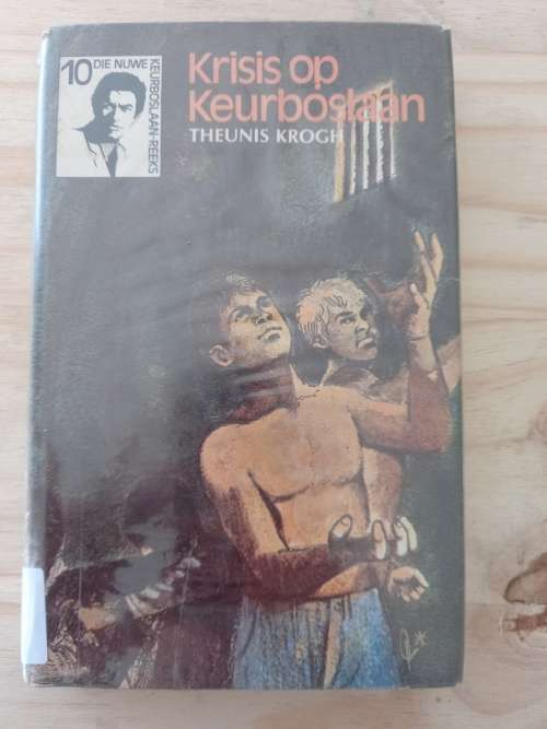 Keurboslaan Reeks nr 10 - Krisis op Keurboslaan deur Theunis Krogh (1ste uitgawe 1974)