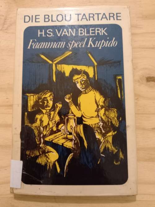 Die Blou Tartare Nr5 - Faanman speel Kupido deur HS van Blerk (1ste uitgawe 1978)