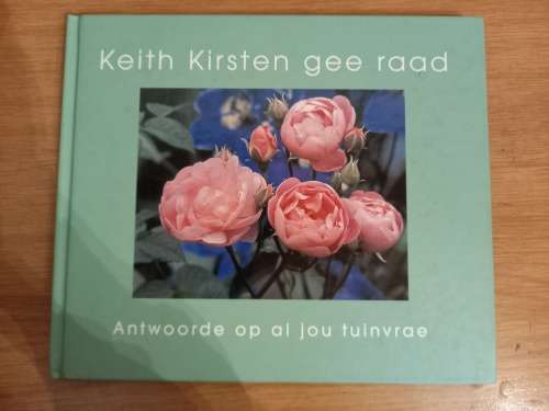 Keith Kirsten gee read- Antwoorde op al jou tuin vrae
