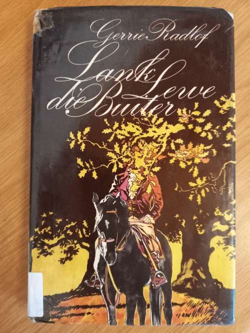 Lank Lewe die Buiter deur Gerrie Radlof (4de druk 1972)
