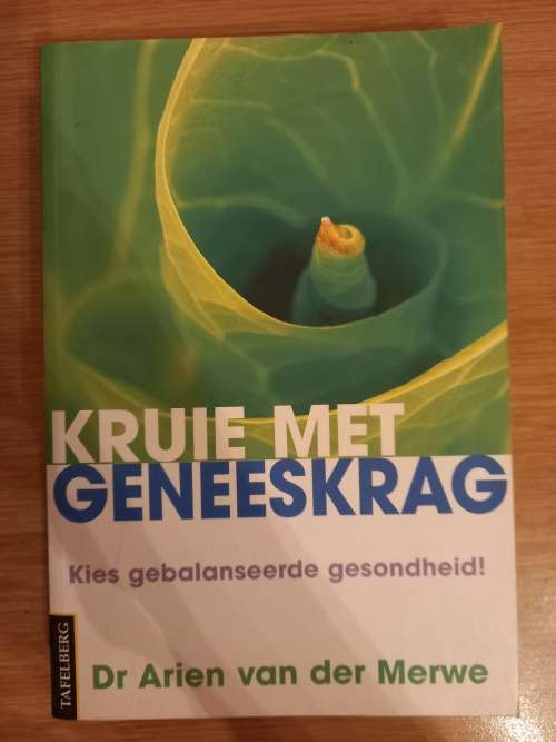 Kruie met geneeskrag - Dr Arien van der Merwe