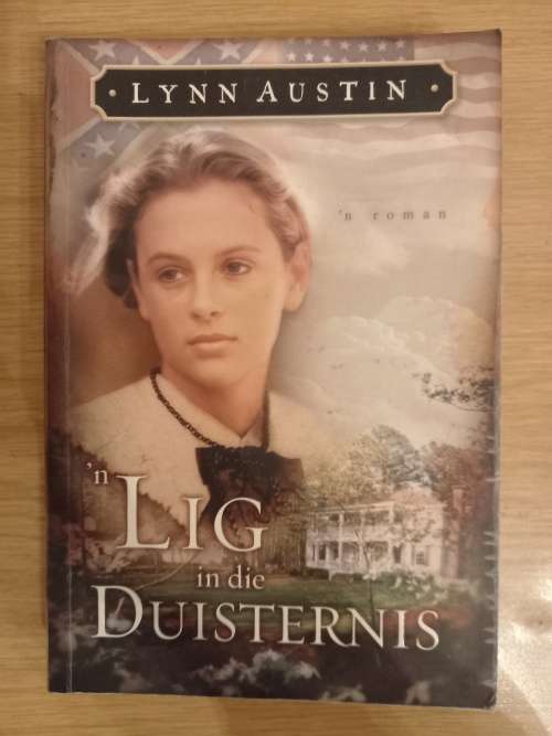 n Lig in die DUISTERNIS - Lynn Austin (`n roman)