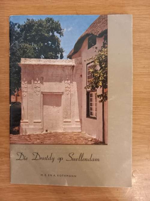 Die Drosdy op Swellendam - ME & A. Rothman (3de druk 1968)