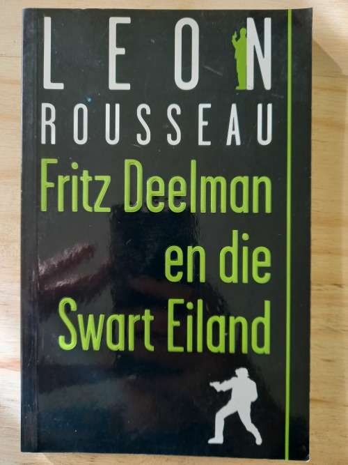 Fritz Deelman en die Swart Eiland - Leon Rousseau