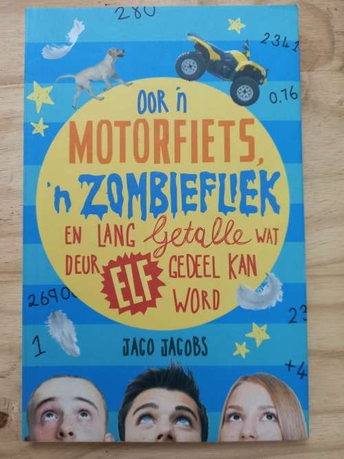 Oor `n Motorfiets, `n Zombiefliek en Lang getalle wat deur Elf gedeel kan word - Jaco Jacobs
