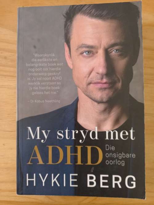 My stryd met adhd, die onsigbare oorlog - Hykie Berg 2020