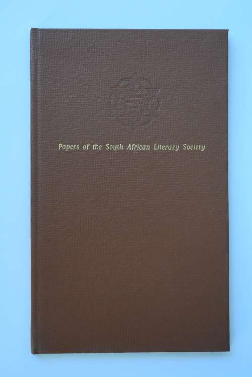 Papers of the South African Literary Society 1824. Cape Town, 1963.