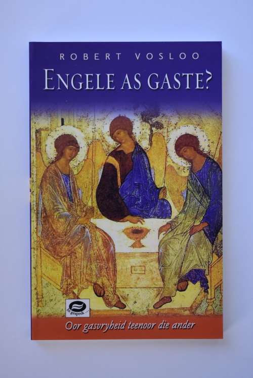 Robert Vosloo: Engele as gaste? Lux Verbi, 2006.