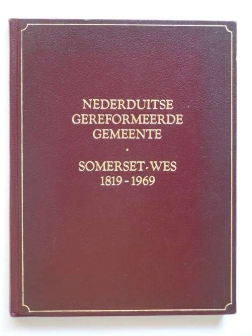 Die Ned. Geref. Gemeente Somerset-Wes 1819-1969 - H.C. Hopkins