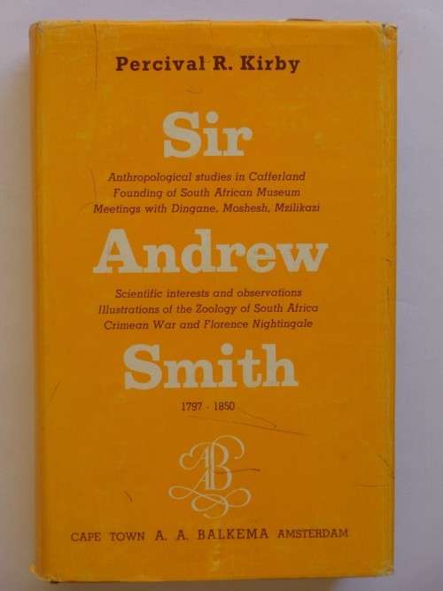Sir Andrew Smith 1797-1850 - Percival R. Kirby