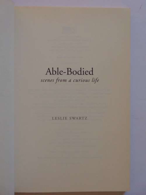 Able-Bodied. Scenes from a curious life - Leslie Swartz