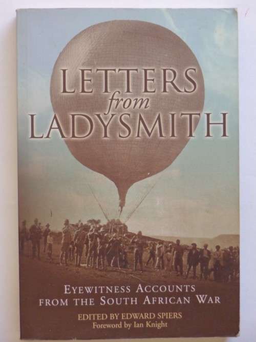 Letters from Ladysmith - Edited by Edward Spiers