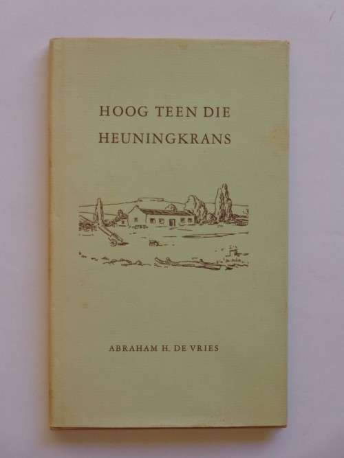 Hoog teen die Heuningkrans - Abraham H. de Vries