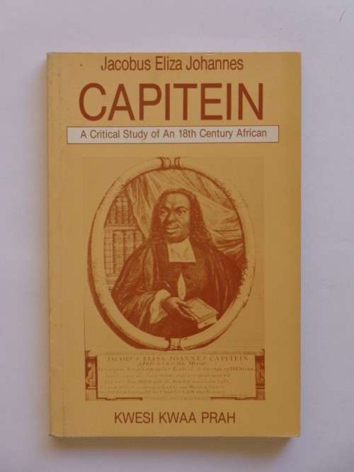 Jacobus Eliza Johannes Capitein - Kwesi Kwaa Prah