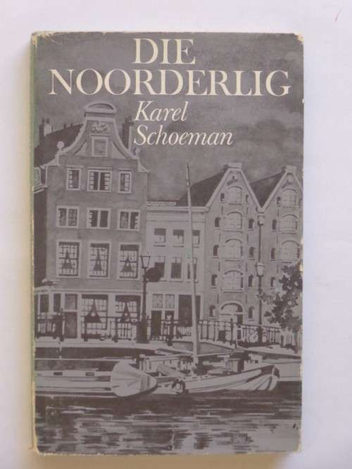 Die Noorderlig - Karel Schoeman