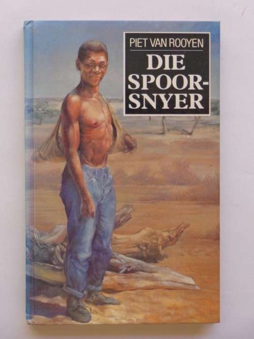 Die Spoor- Snyer - Piet van Rooyen