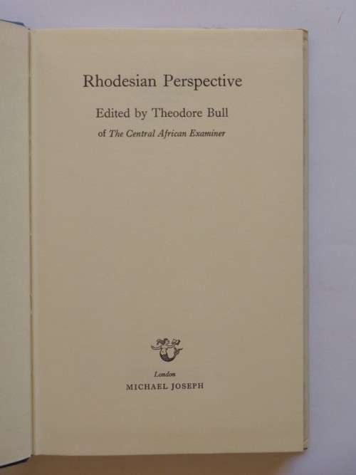 Rhodesian Perspective - Theodore Bull