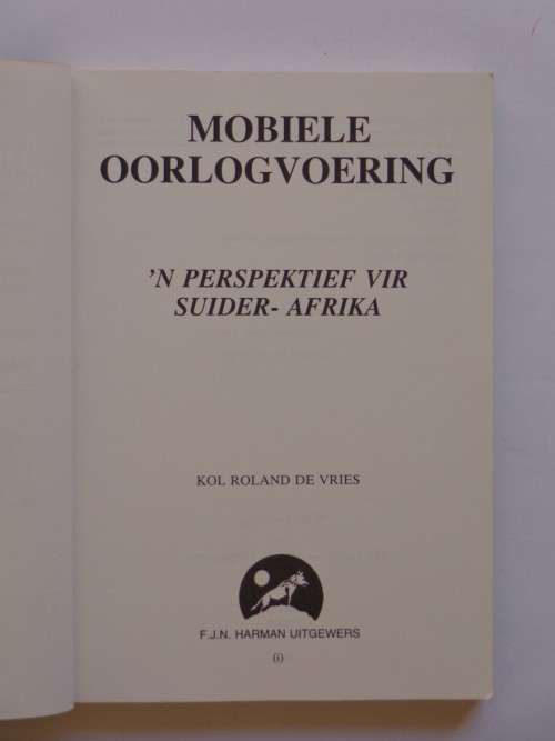 Mobiele Oorlogvoering - `n Perspektief vir Suider-Africa - Kol Roland de Vries