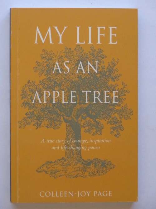 My Life as An Apple Tree - Colleen-Joy Page