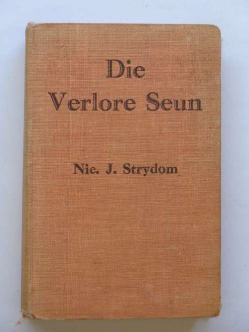 Die Verlore Seun - Nic. J. Strydom