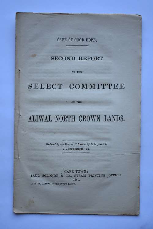 Second Report of the Select Committee on the Aliwal North Crown Lands.