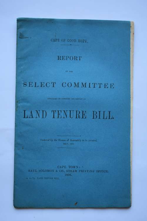 Report of the Select Committee Appointed to Consider and Report on Land Tenure Bill.